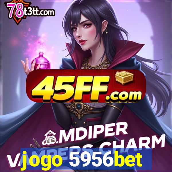 jogo 5956bet